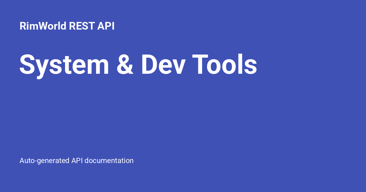 System & Dev Tools - RimWorld REST API